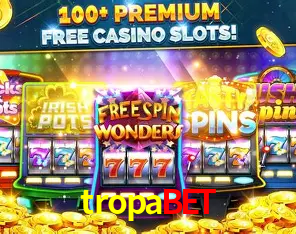 Descubra o Mundo do Cassino Online com tropabet